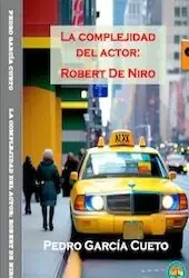 La complejidad del actor: Robert De Niro - Tapa blanda